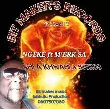 Bit Maker – Ngeke ft. M’erk SA Bit Maker – Ngeke ft. M’erk SA