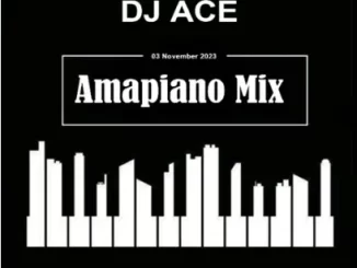 DJ Ace - 03 November 2023 (Amapiano Mix) DJ Ace – 03 November 2023 (Amapiano Mix)