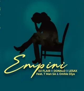 DJ Flair SA – Empini Ft Donald, Le Sax, T Man SA & Omhle Diya DJ Flair SA – Empini Ft Donald, Le Sax, T Man SA & Omhle Diya