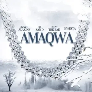 DJ Zan D – Amaqwa ft. Kwesta, Sizwe Alakine, Ney the Bae DJ Zan D – Amaqwa ft. Kwesta, Sizwe Alakine, Ney the Bae