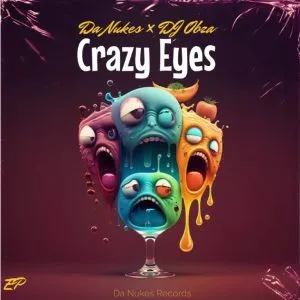 Album: DaNukes Groove & DJ Obza - Crazy Eyes Album: DaNukes Groove & DJ Obza - Crazy Eyes