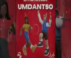 Djy Vysky SA & Icon-X - Umdantso (To DJ Maphorisa, Felo Le Tee & LeeMcKrazy) Djy Vysky SA & Icon X – Umdantso (To DJ Maphorisa, Felo Le Tee & LeeMcKrazy)