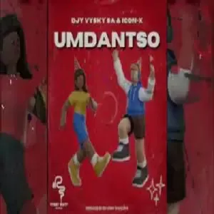 Djy Vysky SA & Icon X – Umdantso (To DJ Maphorisa, Felo Le Tee & LeeMcKrazy) Djy Vysky SA & Icon X – Umdantso (To DJ Maphorisa, Felo Le Tee & LeeMcKrazy)