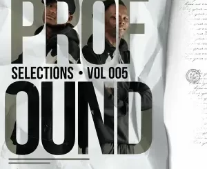 Fake’well - Profound Selections Vol 005 Fake’well – Profound Selections Vol 005