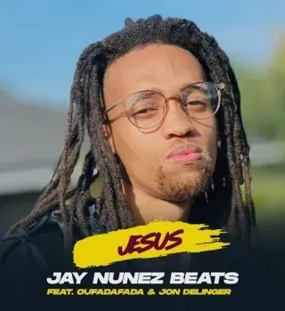 Jay Nunez Beats – Jesus ft. Oufadafada & Jon Delinger Jay Nunez Beats – Jesus ft. Oufadafada & Jon Delinger
