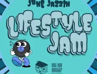 June Jazzin - Lifestyle Jam (Broken Beat / Nu-Jazz)