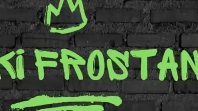 MACG & FISO EL MUSICA – FAKI FROSTAN FT. LEEMCKRAZY, TMAN XPRESS MACG & FISO EL MUSICA – FAKI FROSTAN FT. LEEMCKRAZY, TMAN XPRESS