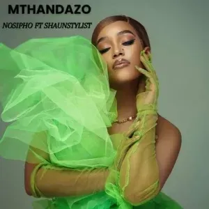 Nosipho – Mthandazo Ft. Shaun Stylist Nosipho – Mthandazo Ft. Shaun Stylist