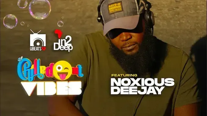 Noxious DeeJay – Chilled Out Vibes Mix Noxious DeeJay – Chilled Out Vibes Mix