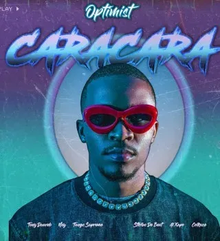 Optimist Music ZA – Caracara Ft Ney, Tony Duardo, Sthibo de Beat, Colkaze, Tango Supreme & Al Xapo Optimist Music ZA – Caracara Ft Ney, Tony Duardo, Sthibo de Beat, Colkaze, Tango Supreme & Al Xapo