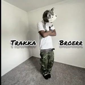 Prawd Wunder & Luffon Axe – TRAKKA BROERR Prawd Wunder & Luffon Axe – TRAKKA BROERR