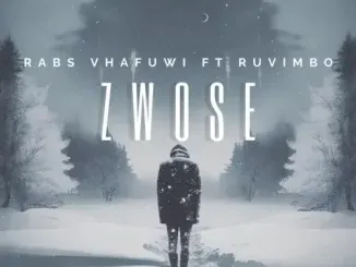 Rabs Vhafuwi – Zwose Ft. Ruvimbo Rabs Vhafuwi – Zwose Ft. Ruvimbo