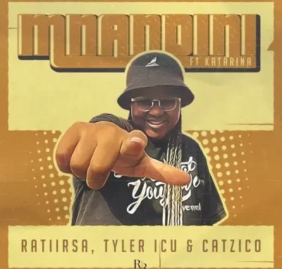 Ratii Rsa & Tyler ICU – Mnandini ft Catzico & Katarina Ratii Rsa & Tyler ICU – Mnandini ft Catzico & Katarina