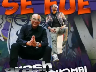 EP: Arash & Mohombi - Se Fue Se Fue EP