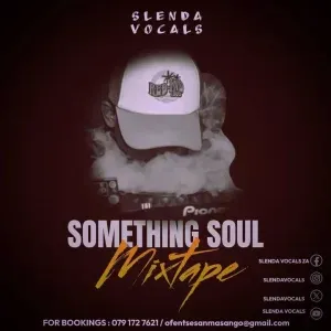 Slenda Vocals – Something Soul Mixtape Slenda Vocals – Something Soul Mixtape