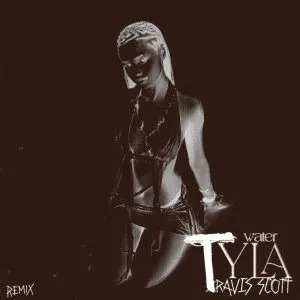 Tyla – Water (Remix) ft Travis Scott Tyla – Water (Remix) ft Travis Scott