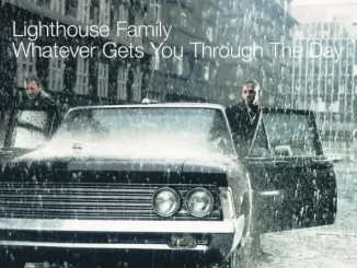 Album: Lighthouse Family - Whatever Gets You Through the Day Whatever Gets You Through the Day
