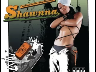 Album: Shawnna - Worth tha Weight Worth tha Weight