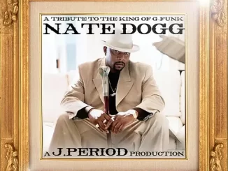 Album: J.PERIOD & Nate Dogg - A Tribute to the King of G-Funk (Deluxe Version) A Tribute to the King of G Funk (Deluxe Version)