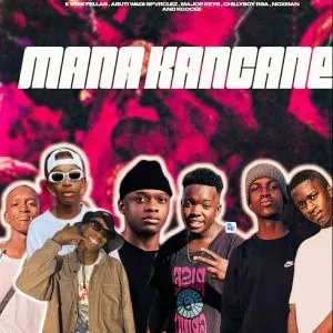 Abuti Wadi Spvrclez, II Wise Fellas & Major Keys – Mana Kancane Ft. ChillyboyRsa, Nox Man & Kgocee Abuti Wadi Spvrclez, II Wise Fellas & Major Keys – Mana Kancane Ft. ChillyboyRsa, Nox Man & Kgocee