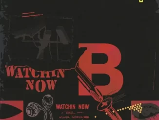 BabyDrill - Watchin Now BabyDrill Watchin Now