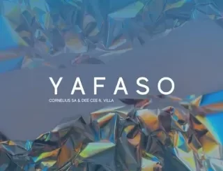 Cornelius SA - Yafaso Ft Dee Cee & Villa Cornelius SA – Yafaso Ft Dee Cee & Villa