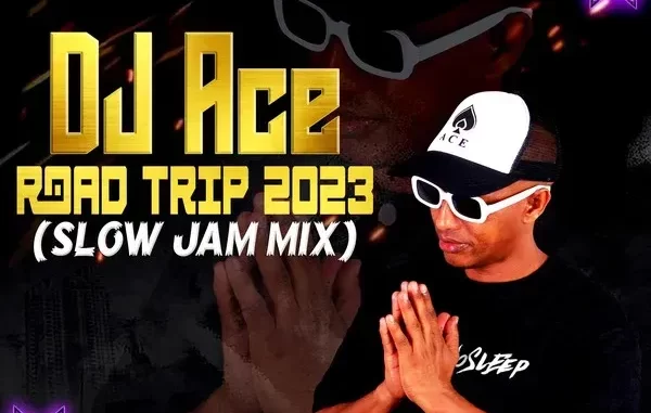 DJ Ace – Road Trip 2023 (Slow Jam Mix) DJ Ace – Road Trip 2023 (Slow Jam Mix)