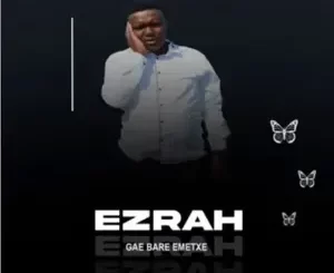 Ezrah - Ke Leboga Ring Ezrah - Shuthelelang Morago