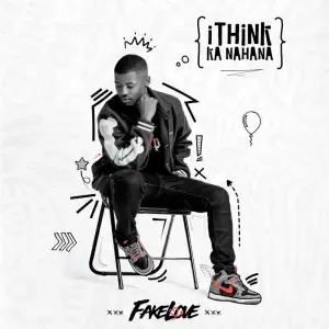 FakeLove - Tima Lebone Ft. Yumbs & Masterpiece YVK FakeLove - Tima Lebone Ft. Yumbs & Masterpiece YVK