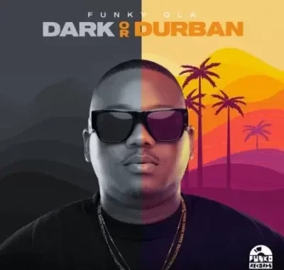 Funky QLA – Dark or Durban Funky QLA – Dark or Durban