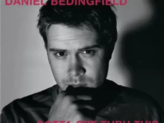 Album: Daniel Bedingfield - Gotta Get Thru This Gotta Get Thru This