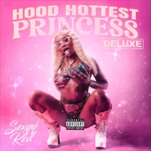 Hood Hottest Princess (Deluxe)
Sexyy Red