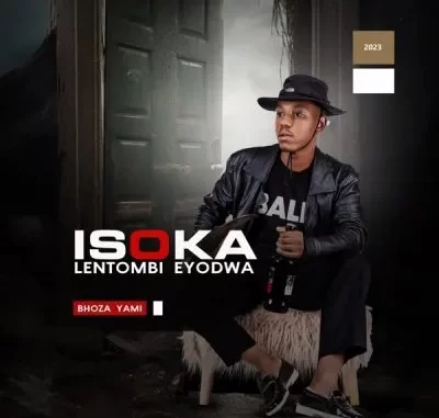 Isoka lentombi Eyodwa - Bhoza Yami Isoka lentombi Eyodwa - Bhoza Yami