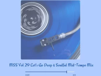 Jose-Man De Djy - MSS Vol 29 Let’s Go DE3P & Soulful (SA Summer Invasion) Mid-Tempo Mix Jose Man De Djy – MSS Vol 29 Let’s Go DE3P & Soulful (SA Summer Invasion) Mid Tempo Mix