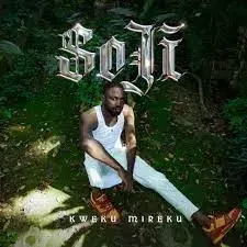 Kweku Mireku – Soji Kweku Mireku – Soji