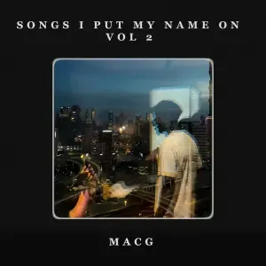 MacG – Songs I Put My Name On, Vol. 2 MacG – Songs I Put My Name On, Vol. 2
