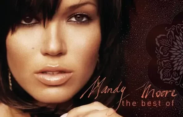 Mandy Moore The Best of Mandy Moore Mandy Moore The Best of Mandy Moore