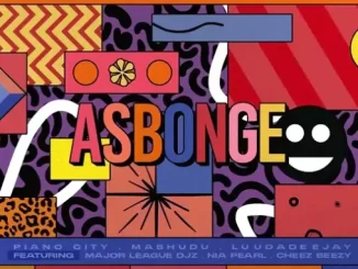 Maraza - Kold ft Die Mondez Mashudu, Luudadeejay, Nia Pearl, Major League Djz & Chee Beezy – Asbonge