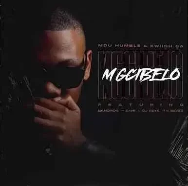 Mdu Humble & Kwiish SA – Mgcibelo ft. Bandros, Zani, CJ Keys & K Beatz Mdu Humble & Kwiish SA – Mgcibelo ft. Bandros, Zani, CJ Keys & K Beatz