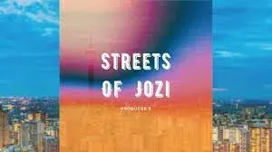 Producer X – Streets of Jozi Producer X – Streets of Jozi