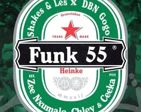 Shakes, Les & DBN Gogo – Funk 55 ft. Zee Nxumalo, Ceeka RSA & Chley Shakes, Les & DBN Gogo – Funk 55 ft. Zee Nxumalo, Ceeka RSA & Chley