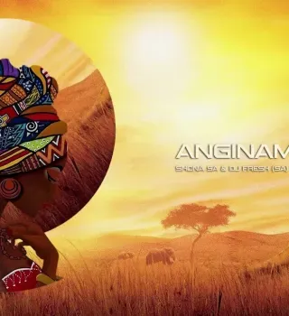 Shona SA – Anginamahloni ft. DJ Fresh SA, Sazi Cele & Sebaga Shona SA – Anginamahloni ft. DJ Fresh SA, Sazi Cele & Sebaga