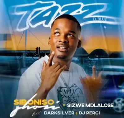 Siboniso Shozi – Tazz El’Blue ft Sizwe Mdlalose, DarkSilver & DJ Perci Siboniso Shozi – Tazz El’Blue ft Sizwe Mdlalose, DarkSilver & DJ Perci