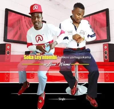 Soka Leyntombi – Ulove Wami ft Inkos’yamagcokama Soka Leyntombi – Ulove Wami ft Inkos’yamagcokama