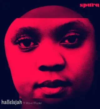 Spura – Hallelujah Ft Wave Rhyder Spura – Hallelujah Ft Wave Rhyder