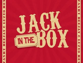 Stanky DeeJay & Luzyo Keys - Jack In The Box Stanky DeeJay & Luzyo Keys – Jack In The Box