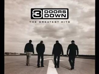 Album: 3 Doors Down - The Greatest Hits The Greatest Hits