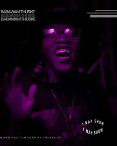 Thuske SA – Baba Wami (One Man Show Mix 2.0) Thuske SA – Baba Wami (One Man Show Mix 2.0)
