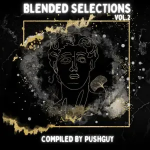 VA – Blended Selections Vol. 2 (Compiled by Pushguy) VA – Blended Selections Vol. 2 (Compiled by Pushguy)