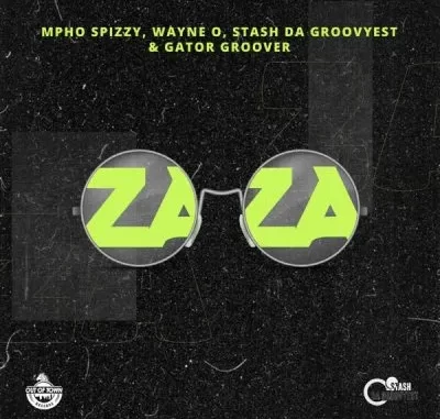 Wayne O, Mpho Spizzy, Stash Da Groovyest & Gator Groover – Zaza Wayne O, Mpho Spizzy, Stash Da Groovyest & Gator Groover – Zaza
